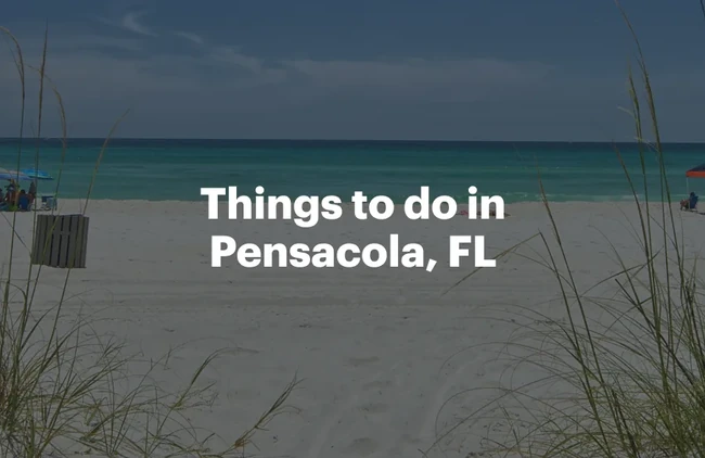 Featured image for Things to do in Pensacola, FL